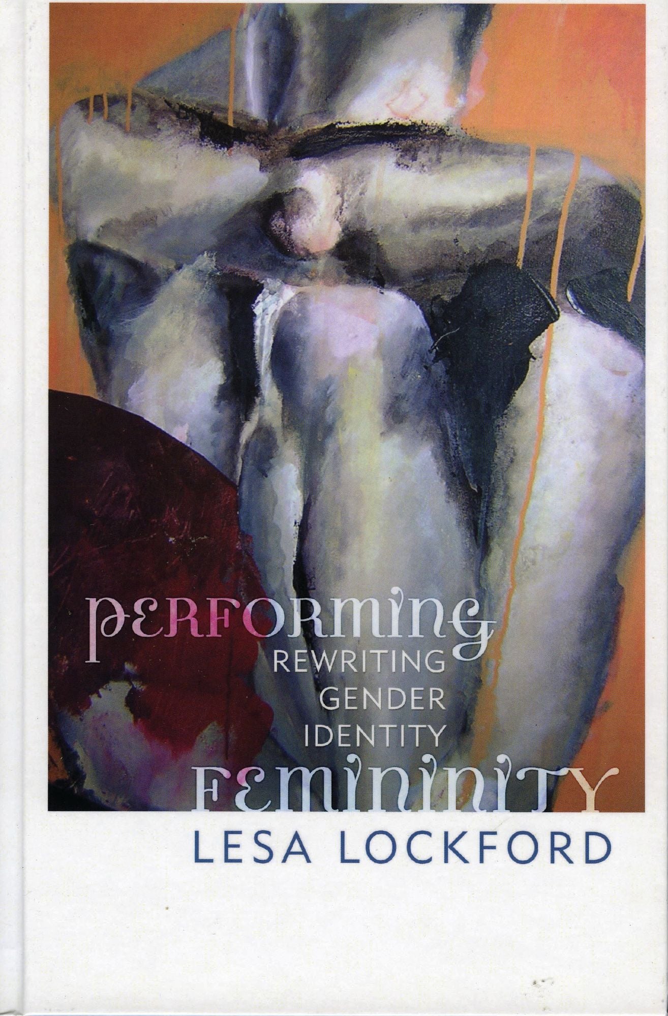 Performing Femininity: Rewriting Gender Identity