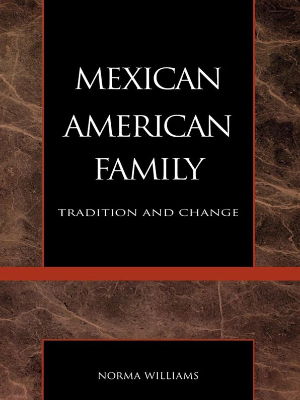 The Mexican American Family: Tradition and Change