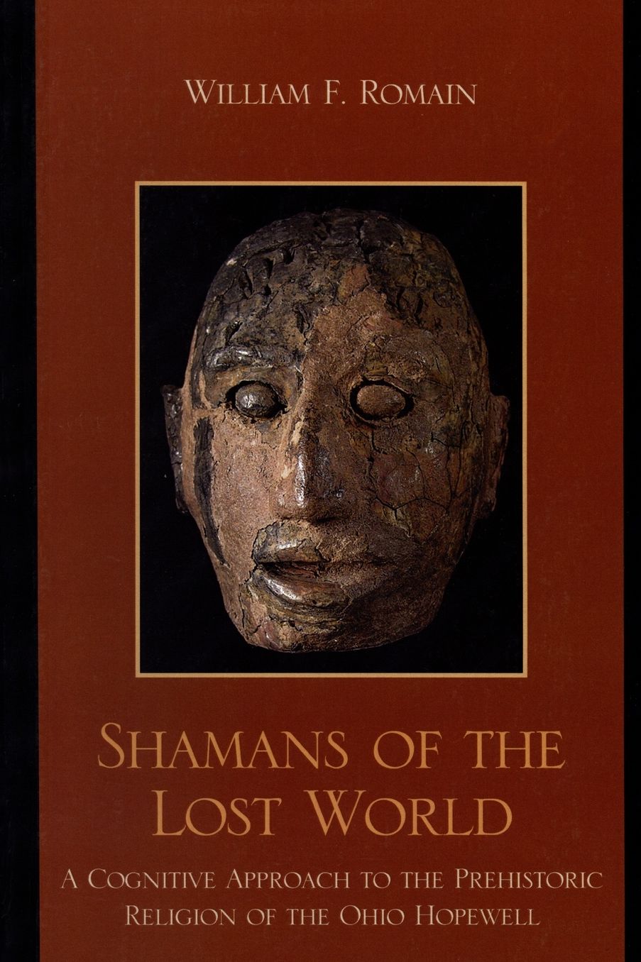 Shamans of the Lost World: A Cognitive Approach to the Prehistoric Religion of the Ohio Hopewell
