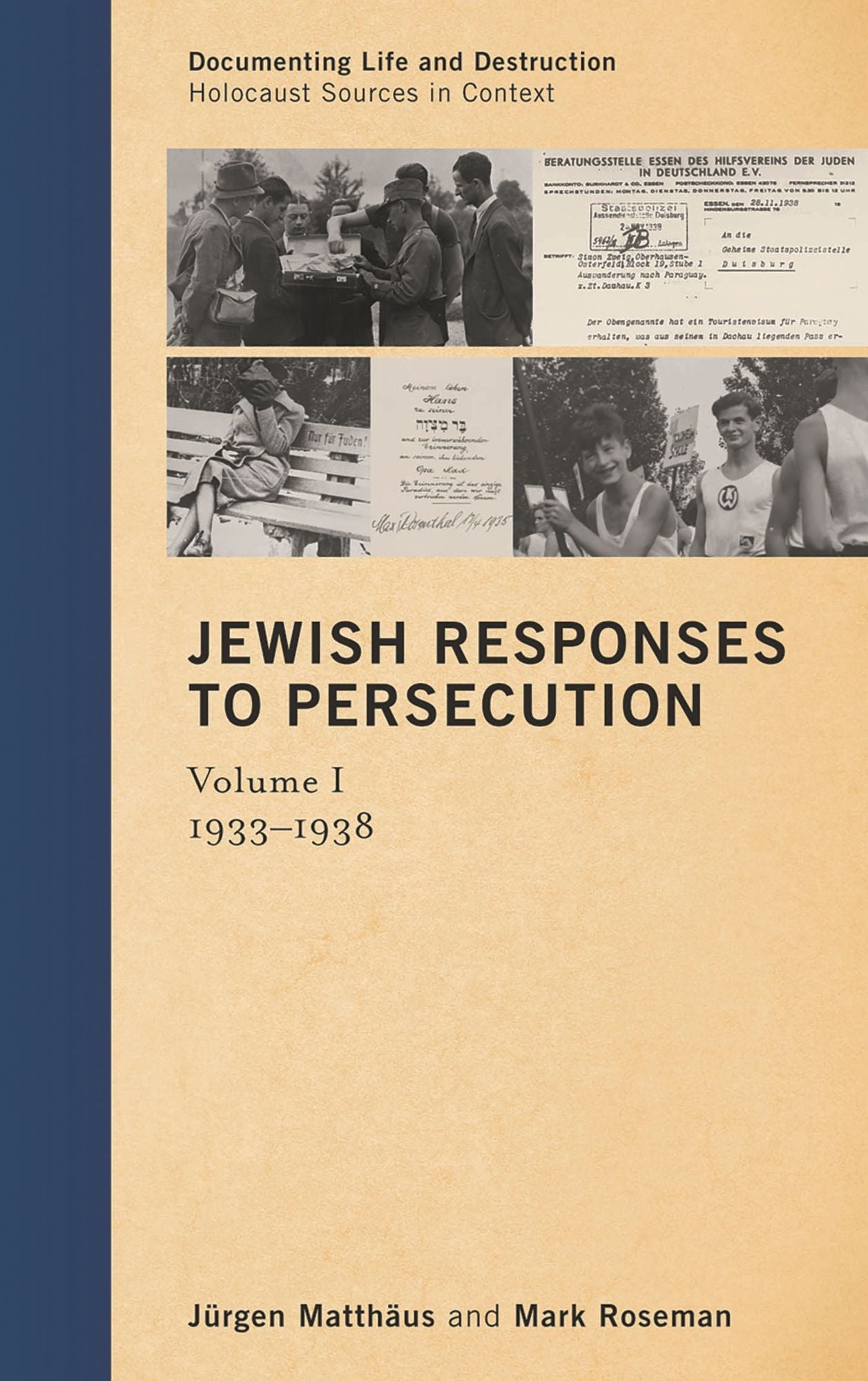 Jewish Responses to Persecution, 1933-1946: Volume I, 1933-1938