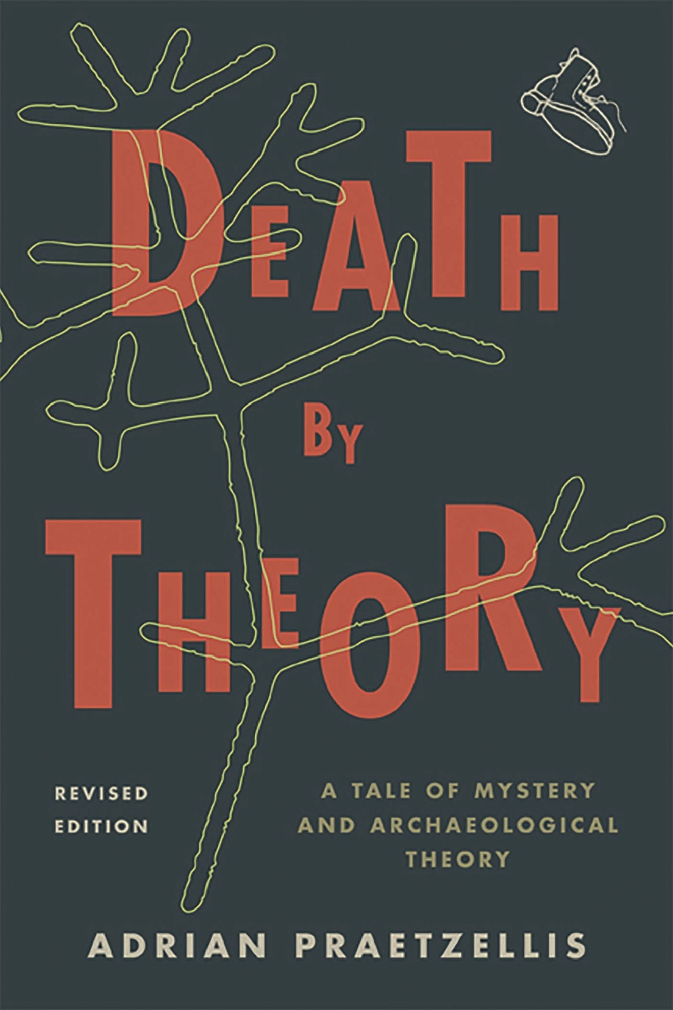 Death by Theory: A Tale of Mystery and Archaeological Theory