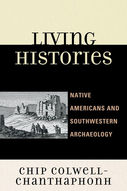 Living Histories: Native Americans and Southwestern Archaeology