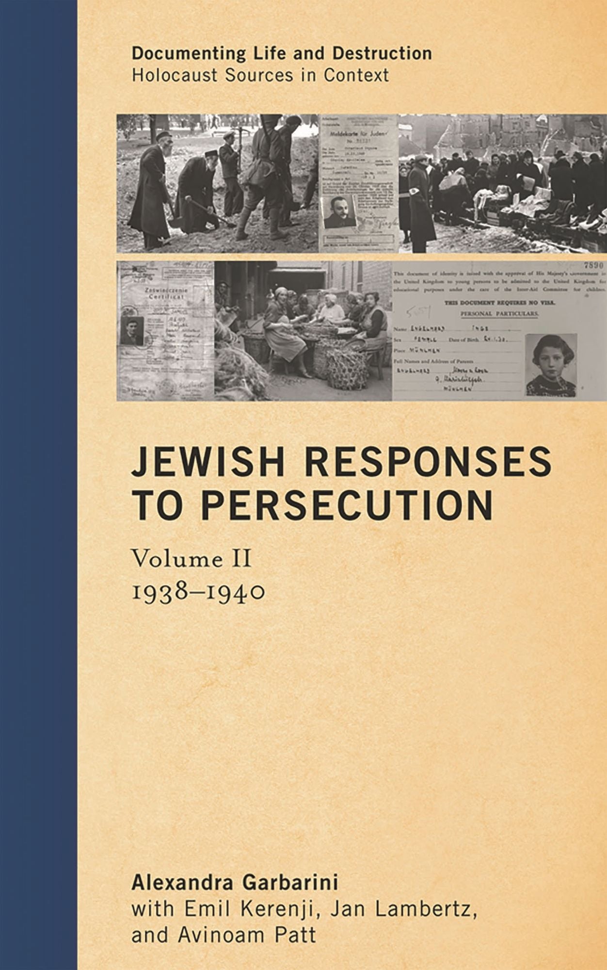 Jewish Responses to Persecution: Volume II, 1938D1940
