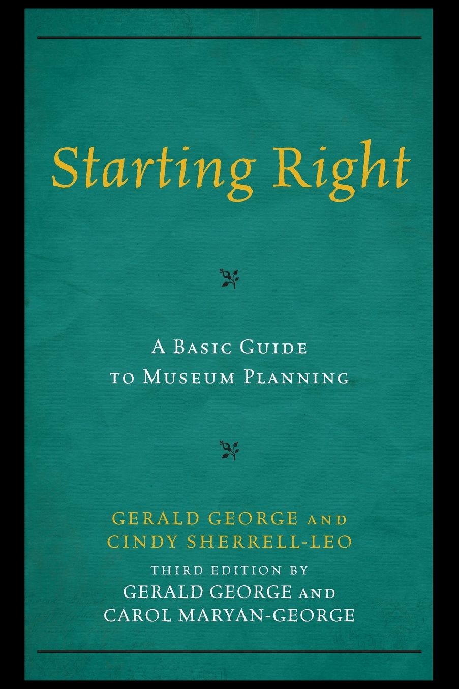 Starting Right: A Basic Guide to Museum Planning