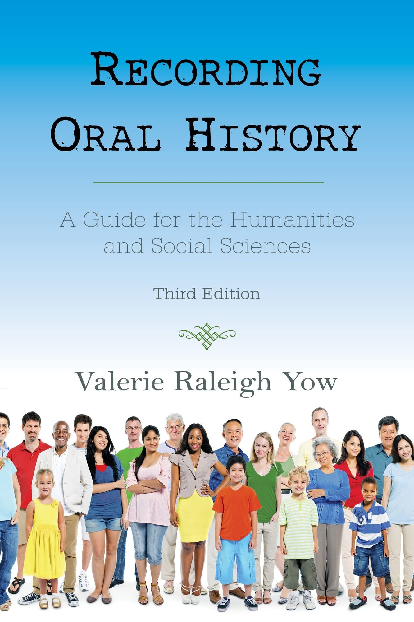 Recording Oral History: A Guide for the Humanities and Social Sciences
