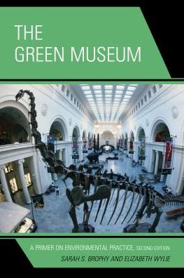 The Green Museum: A Primer on Environmental Practice
