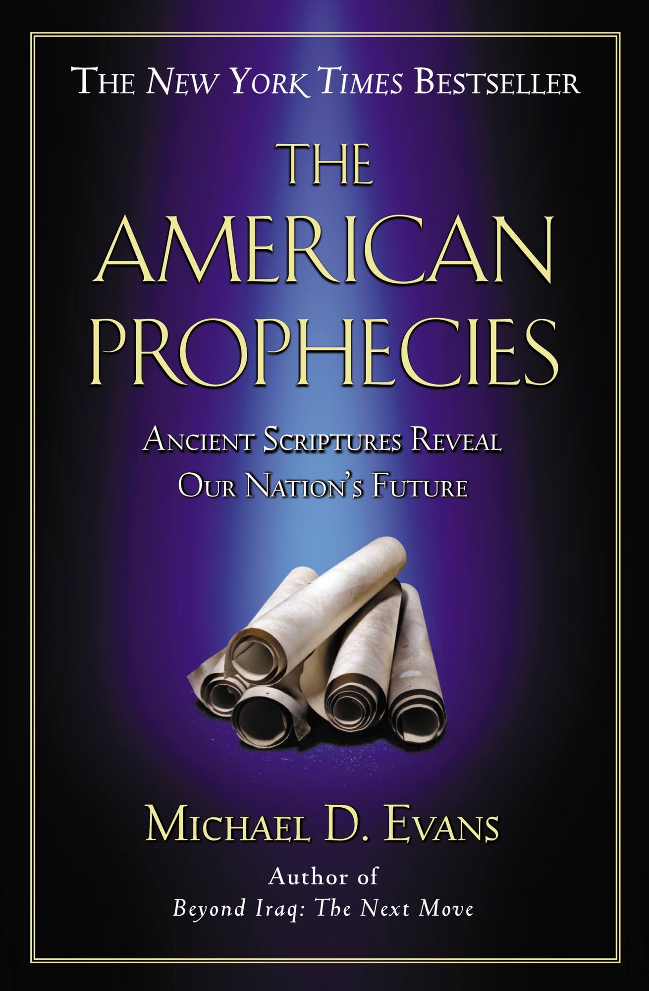 The American Prophecies: Ancient Scriptures Reveal Our Nation's Future