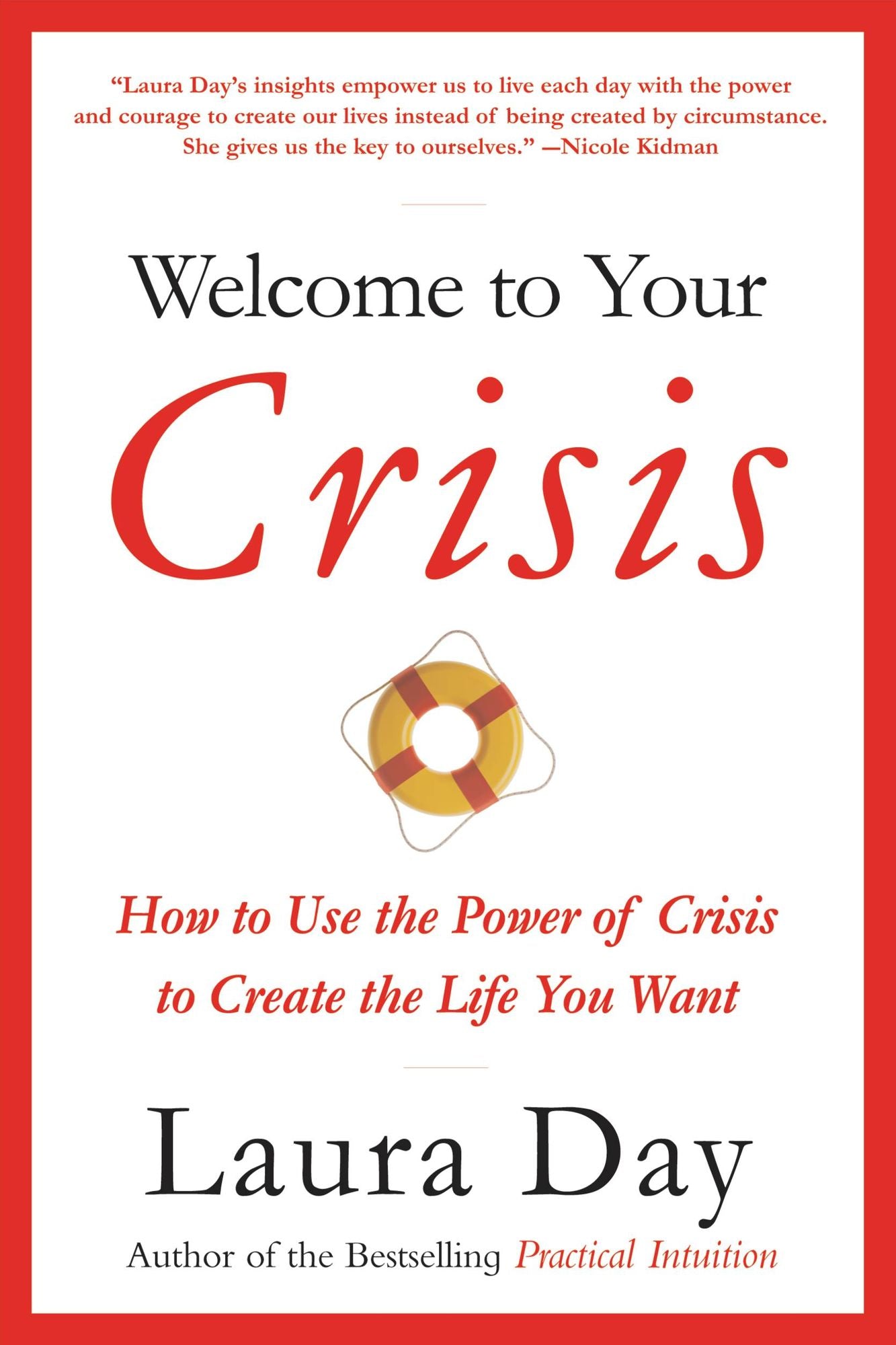 Welcome to Your Crisis: How to Use the Power of Crisis to Create the Life You Want