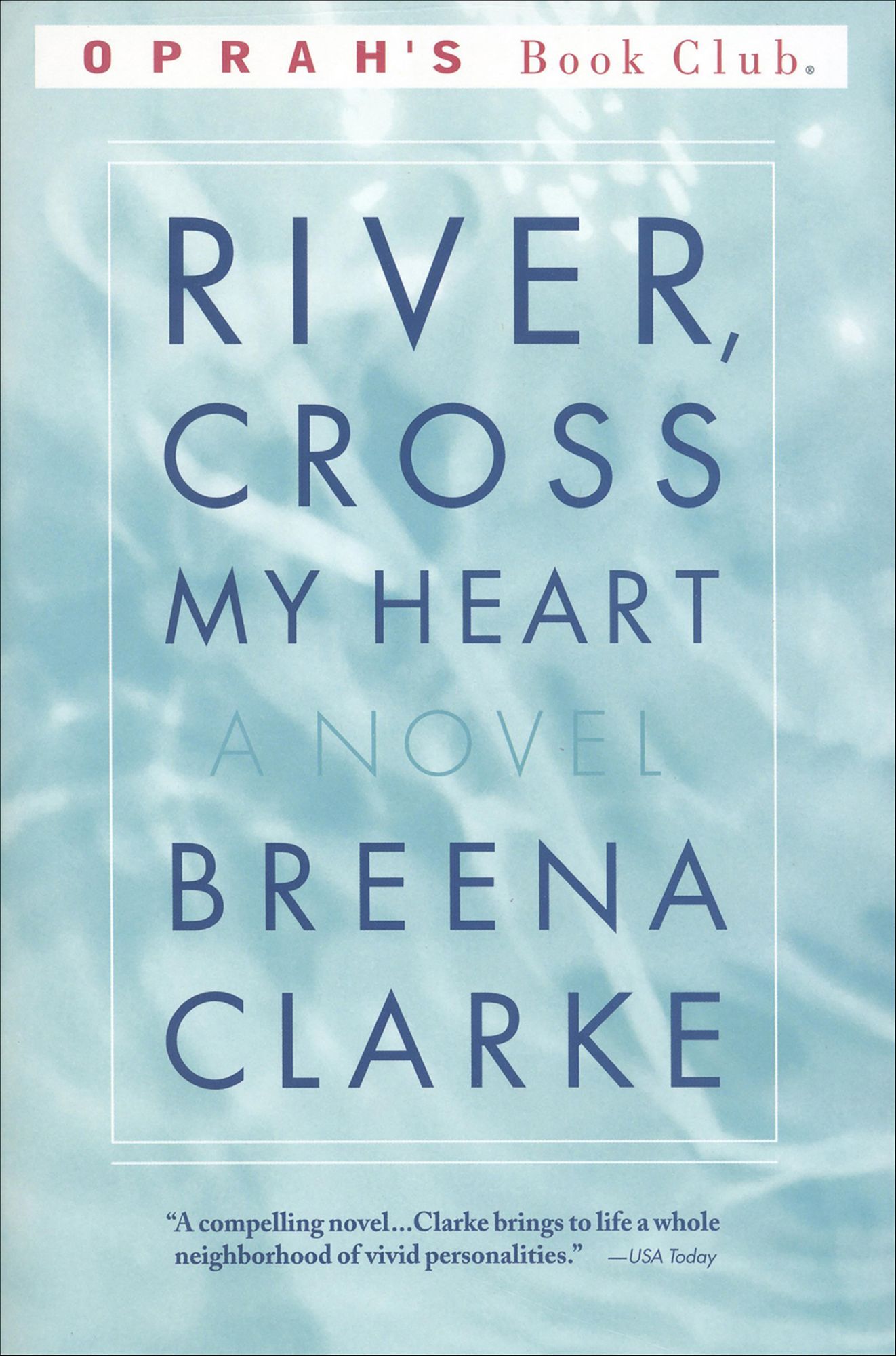 River, Cross My Heart: A Novel