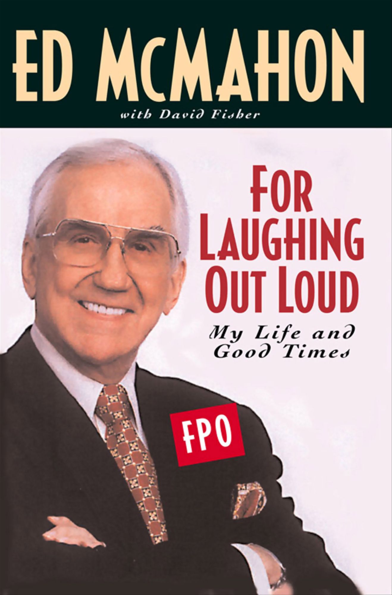 For Laughing Out Loud: My Life and Good Times