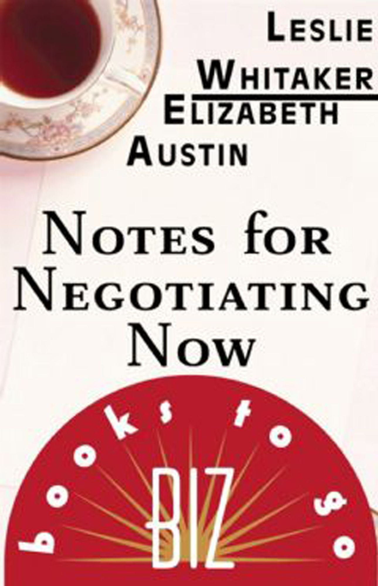 Notes for Negotiating Now: Biz Books to Go
