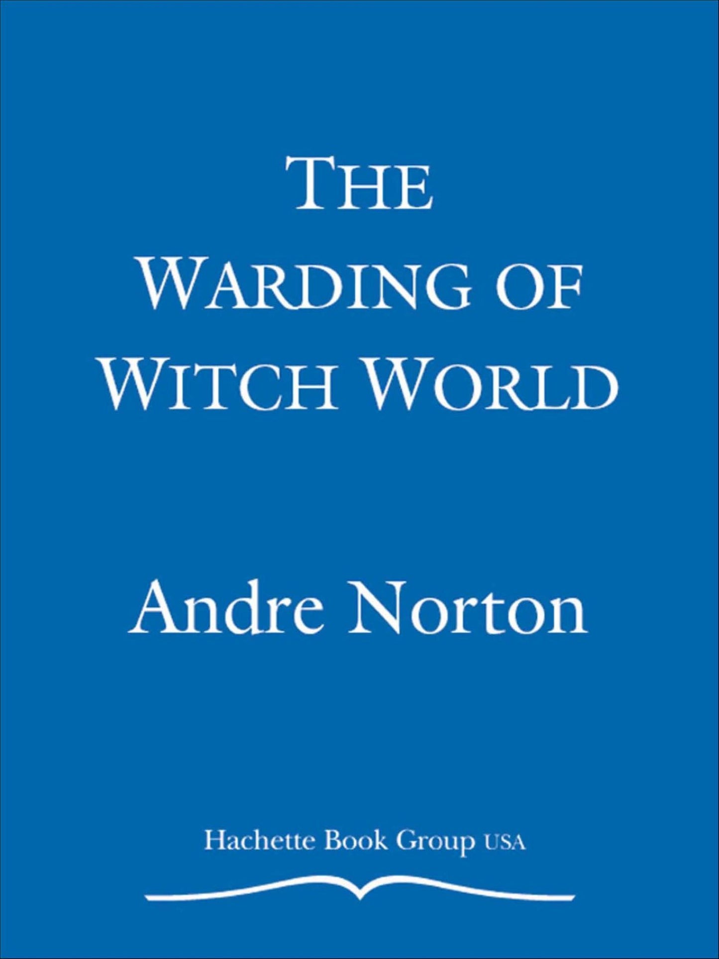 The Warding of Witch World (Witch World The Turning Series #6)