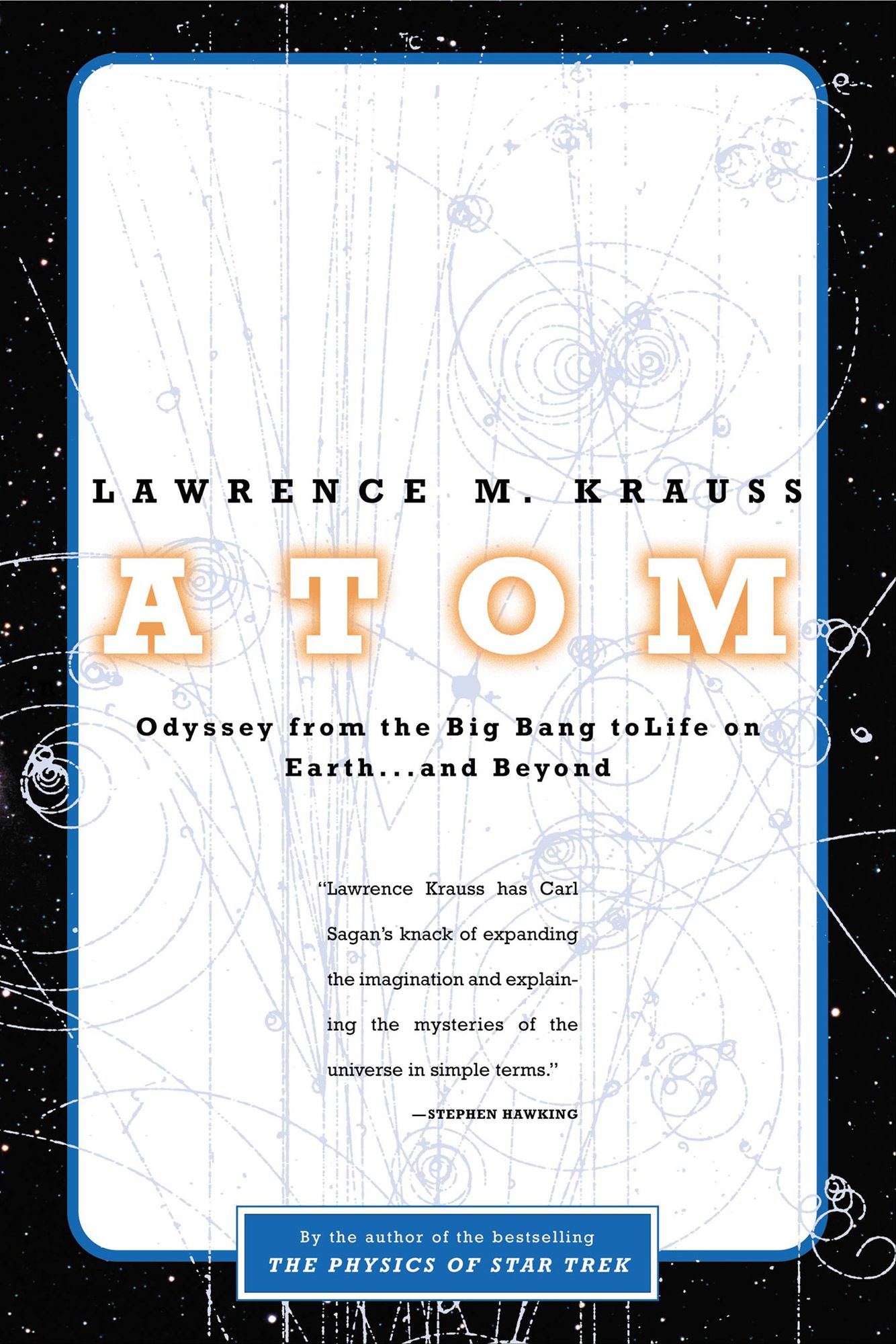 Atom: An Odyssey from the Big Bang to Life on Earth ... and Beyond