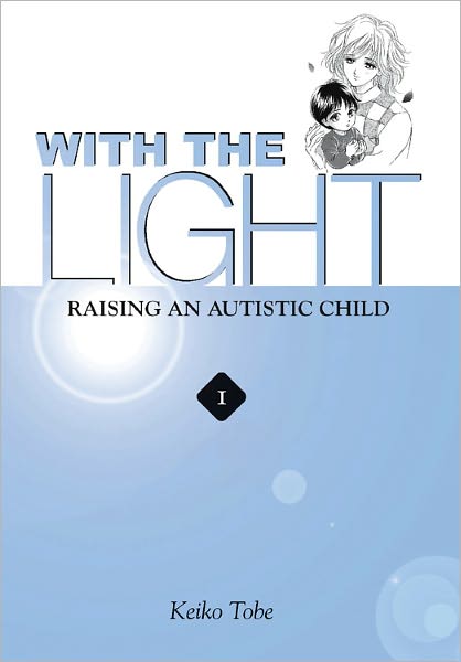With the Light... Vol. 1: Raising an Autistic Child