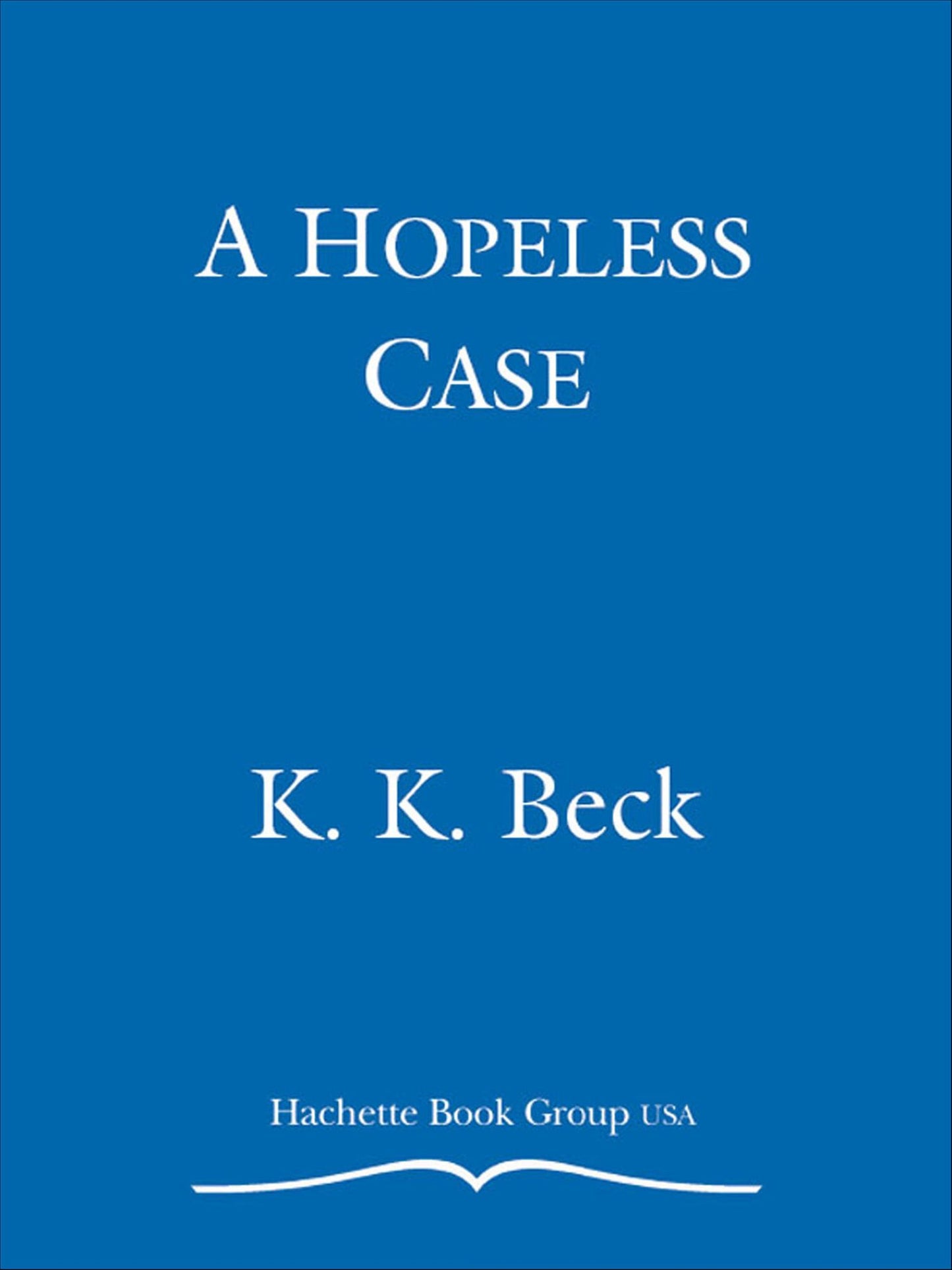 A Hopeless Case