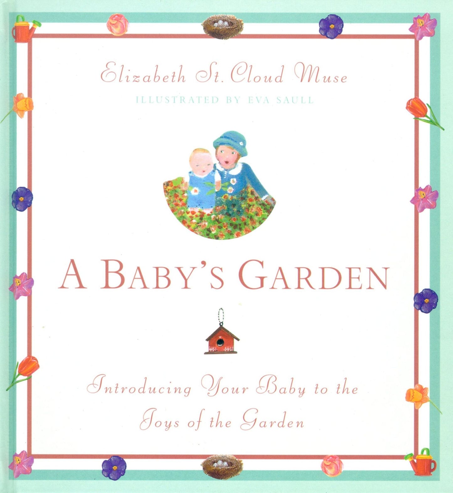 A Baby's Garden: Introducing Your Baby to the Joys of the Garden