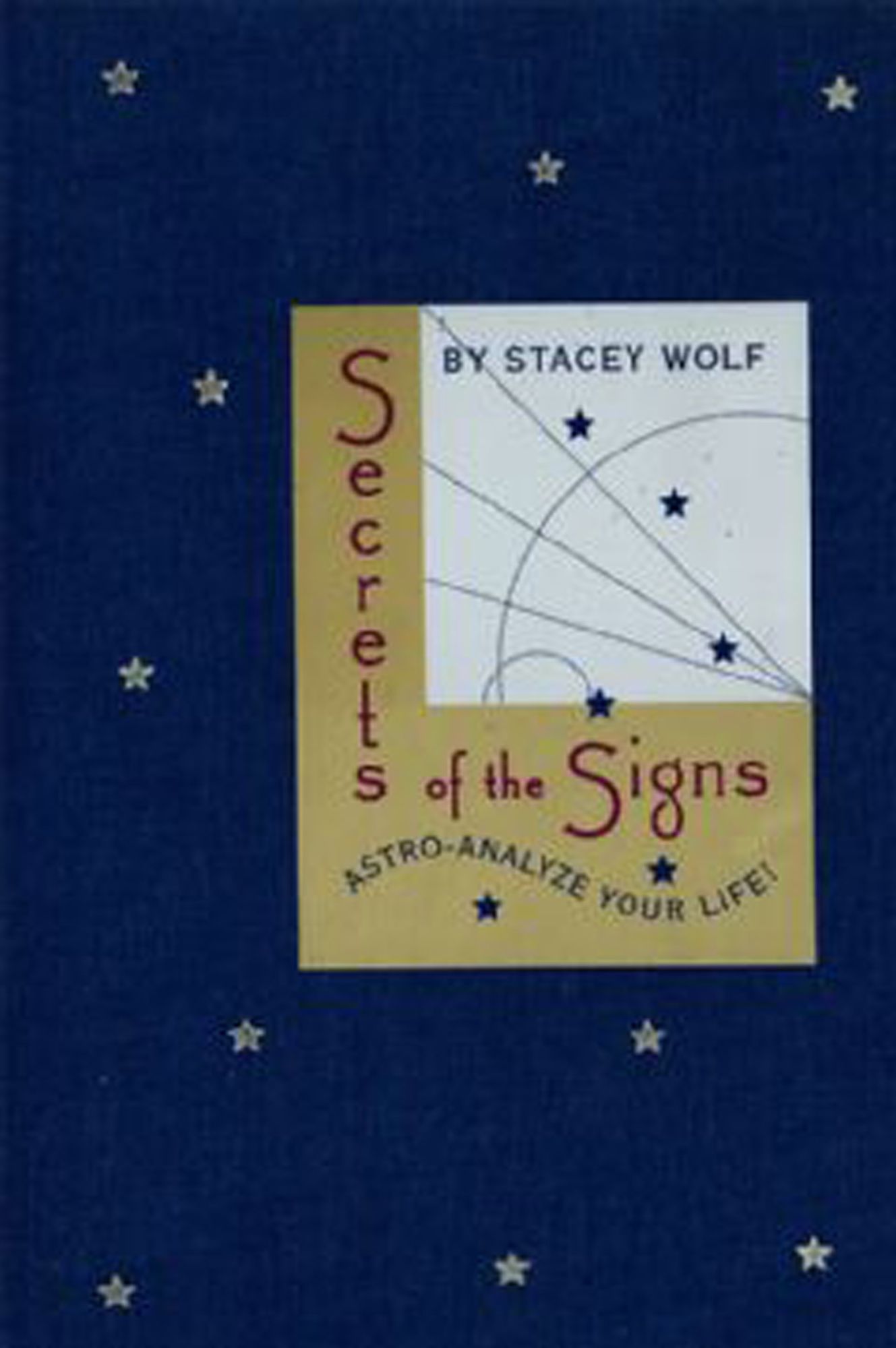 Secrets of the Signs: Astro-Analyze Your Life