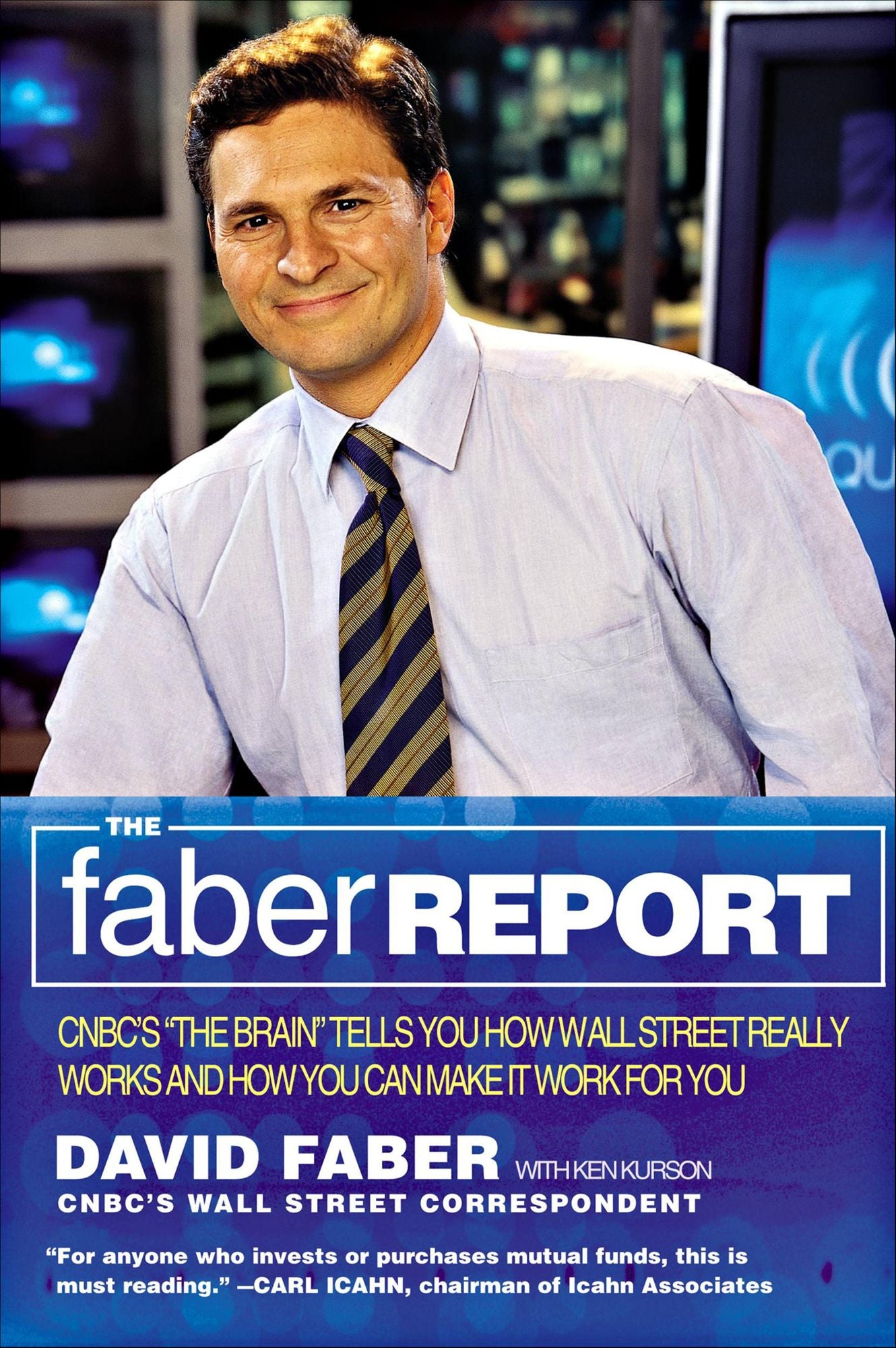 The Faber Report: CNBC's "The Brain" Tells You How Wall Street Really Works and How You Can Make It Work for You