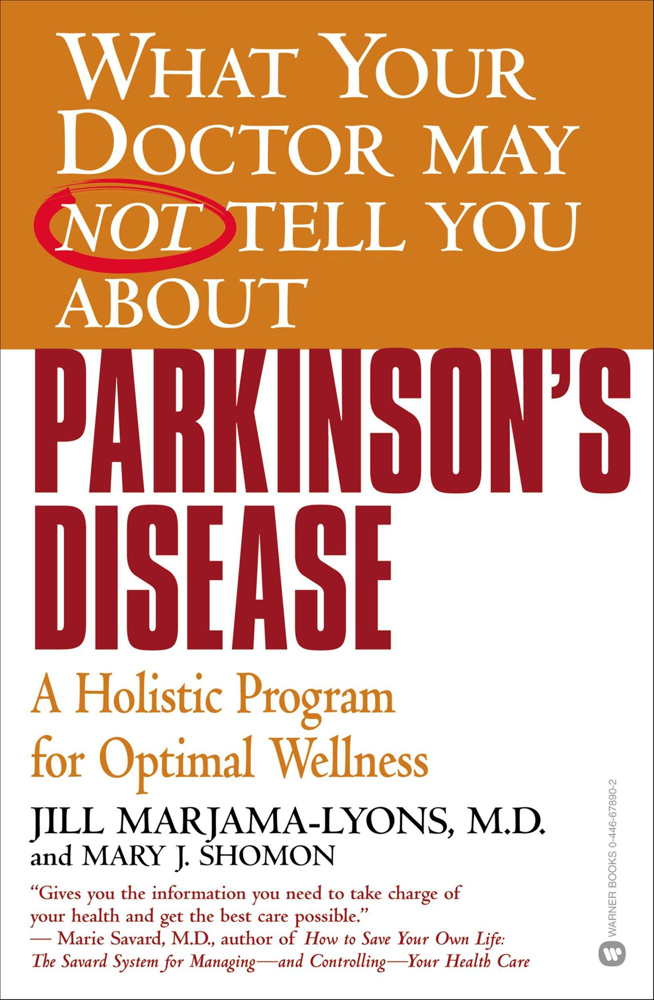 What Your Doctor May Not Tell You about Parkinson's Disease: A Holistic Program for Optimal Wellness