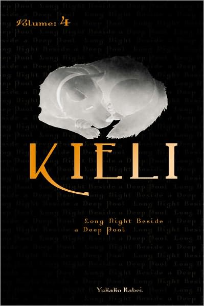 Kieli, Vol. 4 (novel): Long Night Beside a Deep Pool