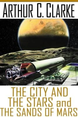 City and the Stars and the Sands of Mars