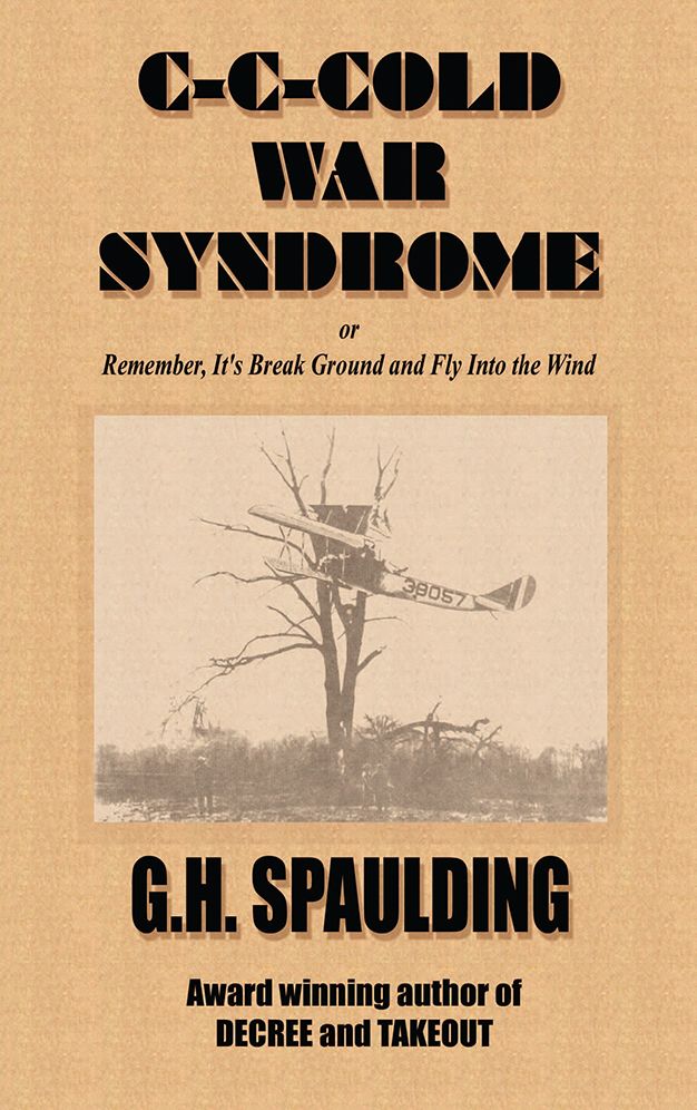 C-C-Cold War Syndrome or, Remember, It's Break Ground and Fly into the Wind
