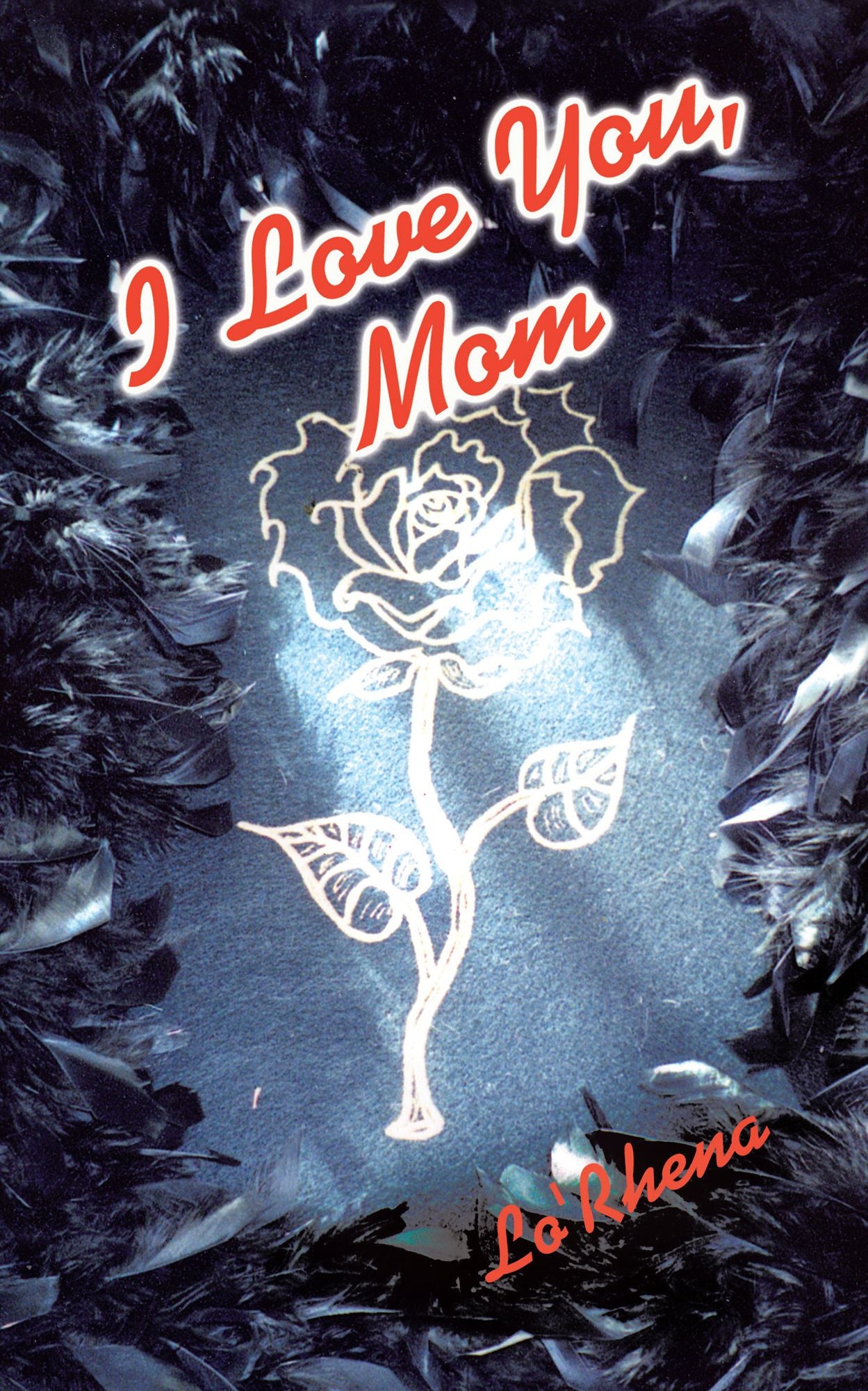 I Love You, Mom