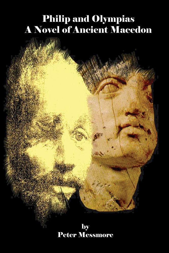 Philip and Olympias: A Novel of Ancient Macedon