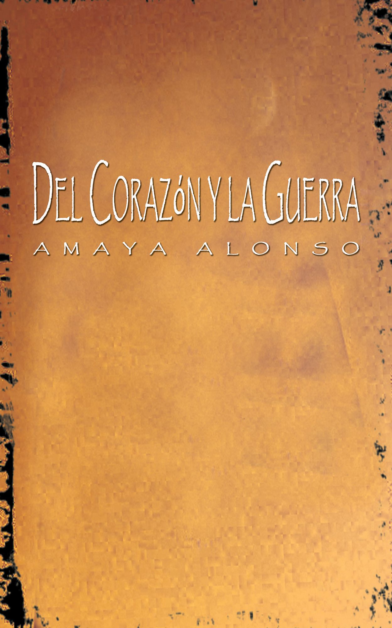 Del Corazón y la Guerra