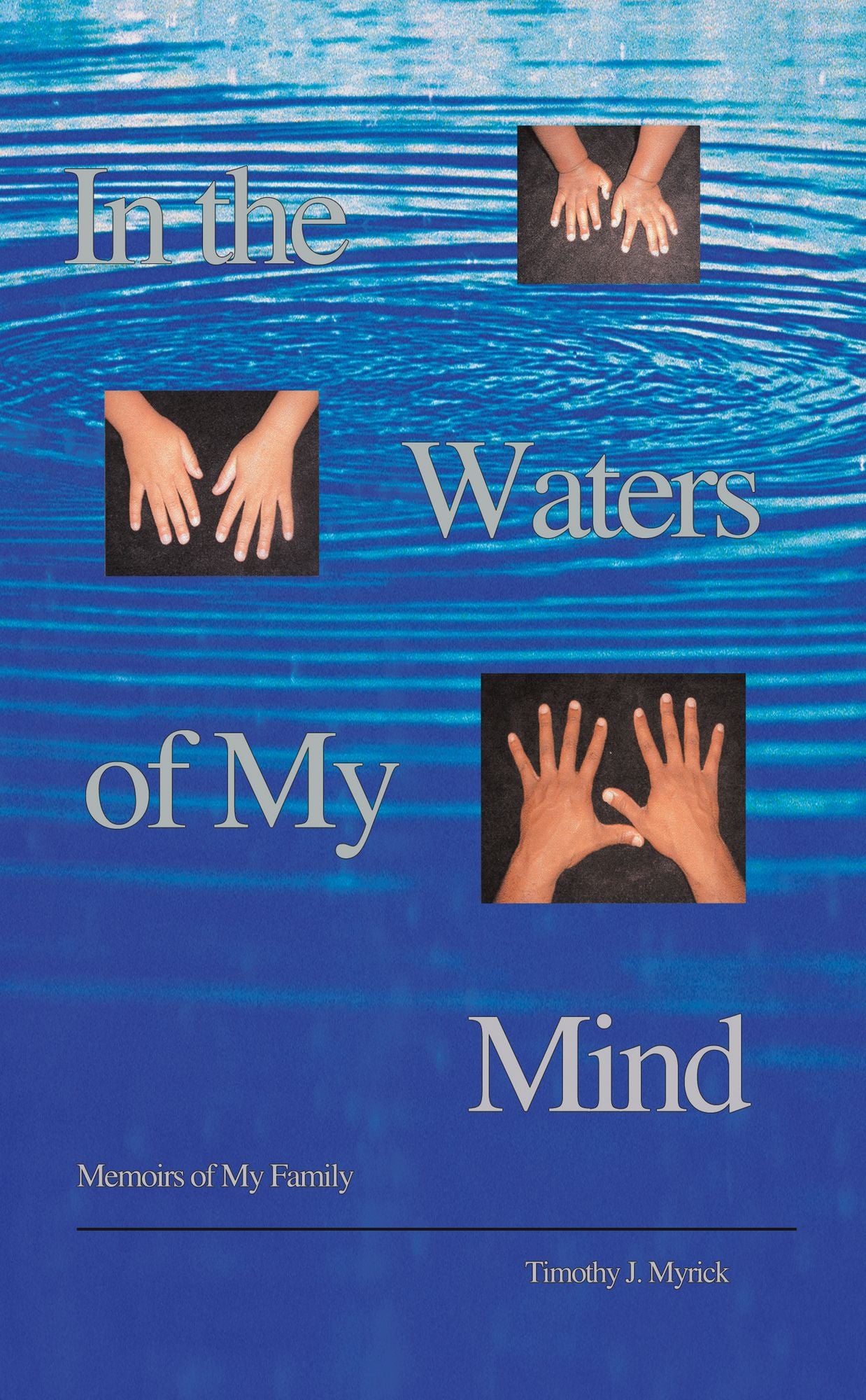 In the Waters of My Mind: Memoirs of My Family