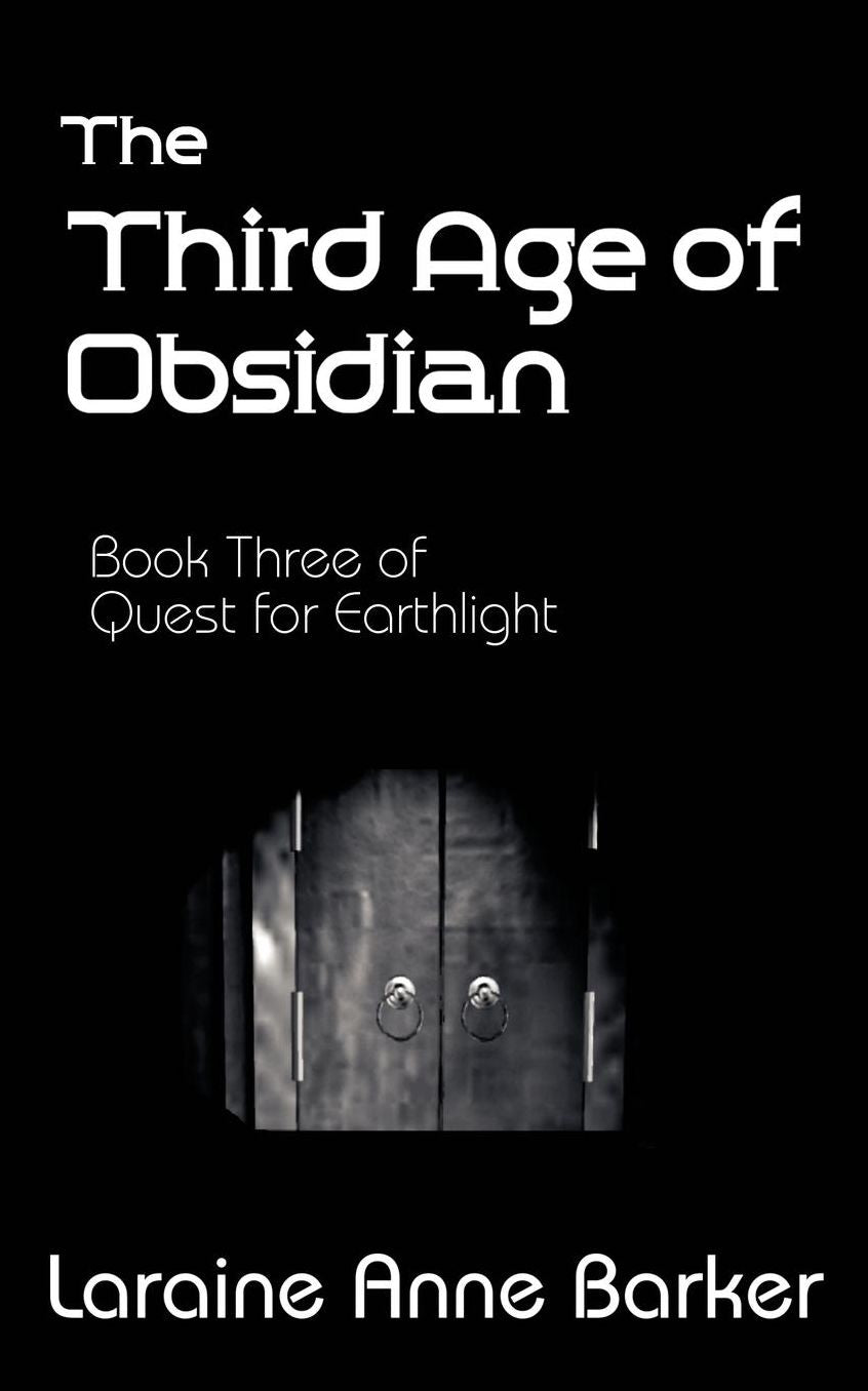 Third Age of Obsidian: Quest for Earthlight Trilogy