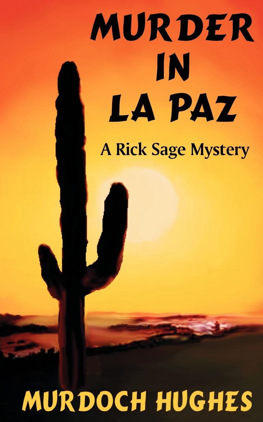 Murder in la Paz: A Rick Sage Mystery
