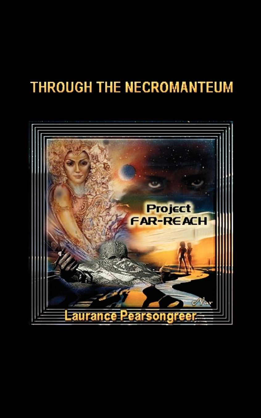 Through the Necromanteum: Project Far Reach