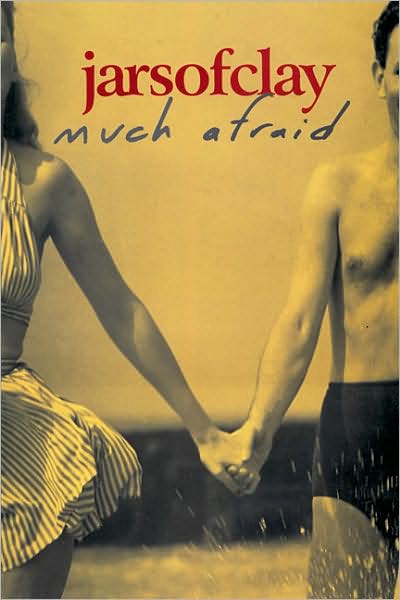 Jars of Clay: Much Afraid
