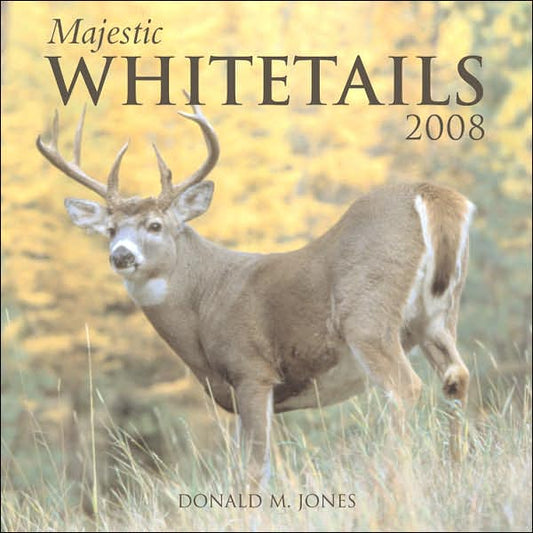 2008 Majestic Whitetails Wall Calendar