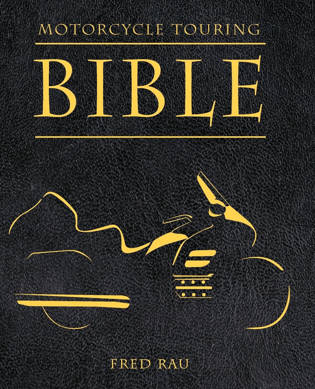 Motorcycle Touring Bible