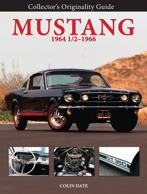 Collector's Originality Guide Mustang 1964 1/2-1966