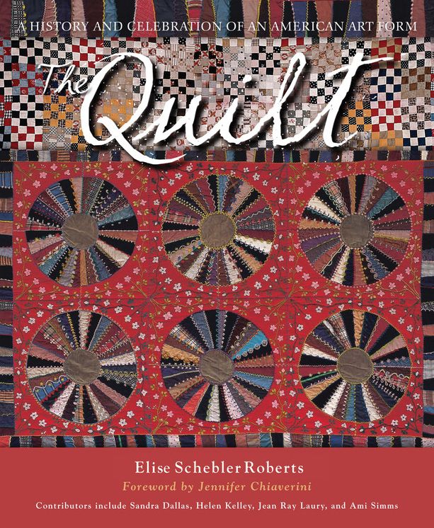 The Quilt: A History and Celebration of an American Art Form