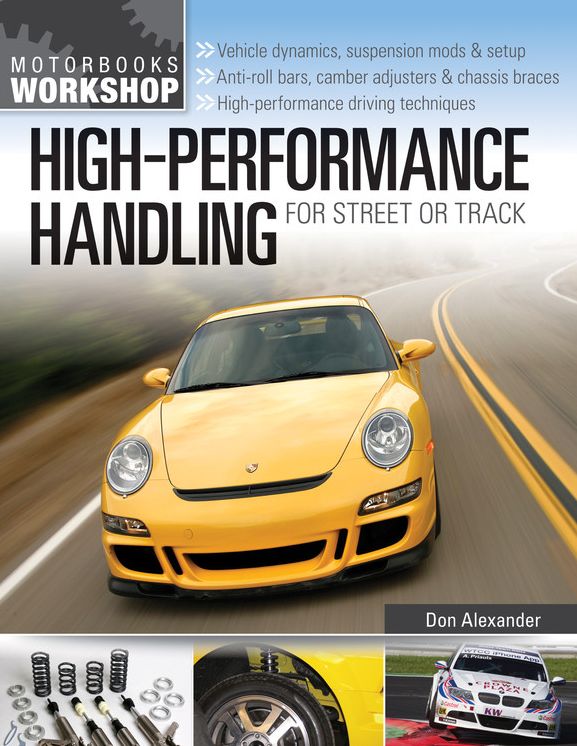 High-Performance Handling for Street or Track: Vehicle dynamics, suspension mods & setup - Anti-roll bars, camber adjust