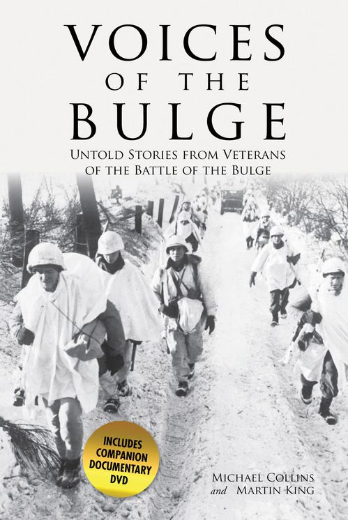 Voices of the Bulge: Untold Stories from Veterans of the Battle of the Bulge