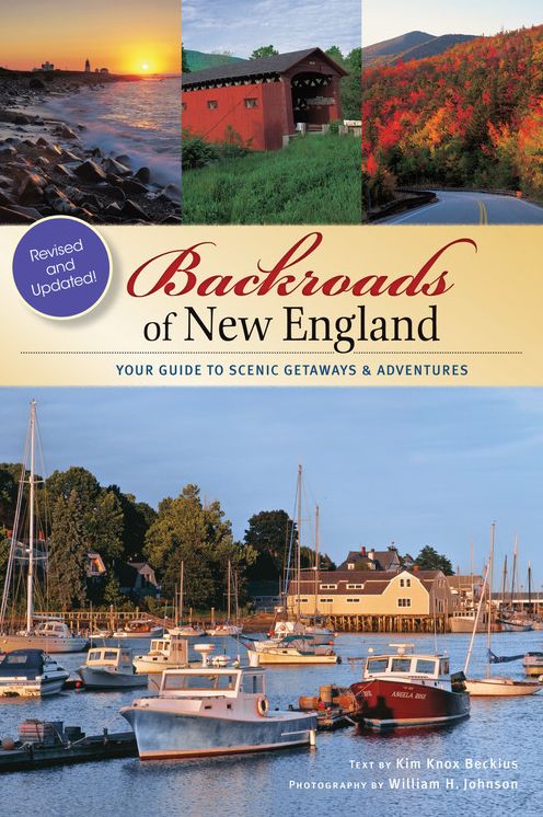 Backroads of New England: Your Guide to Scenic Getaways & Adventures - Second Edition