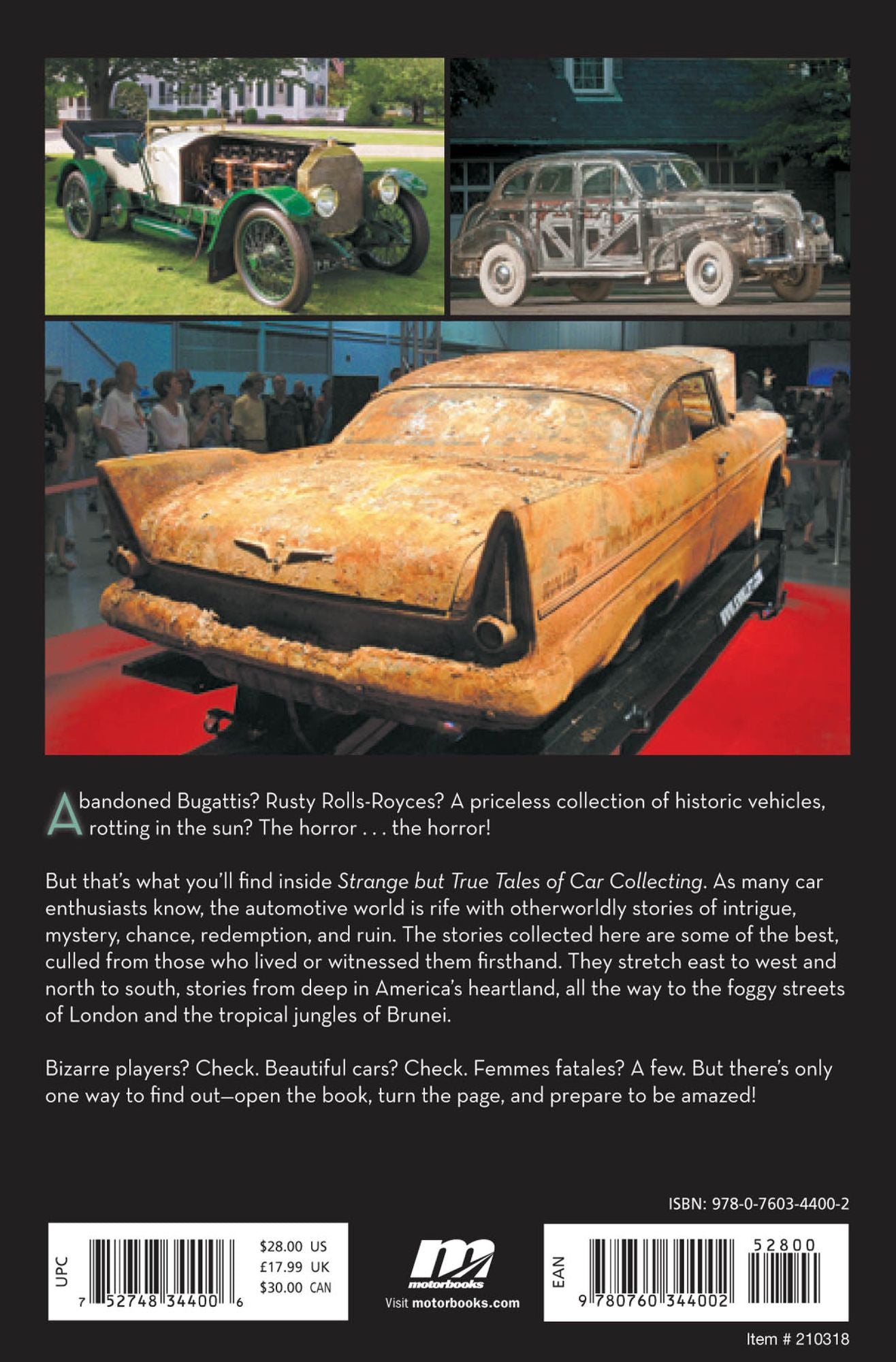 Strange but True Tales of Car Collecting: Drowned Bugattis, Buried Belvederes, Felonious Ferraris and other Wild Stories of Automotive Misadventure