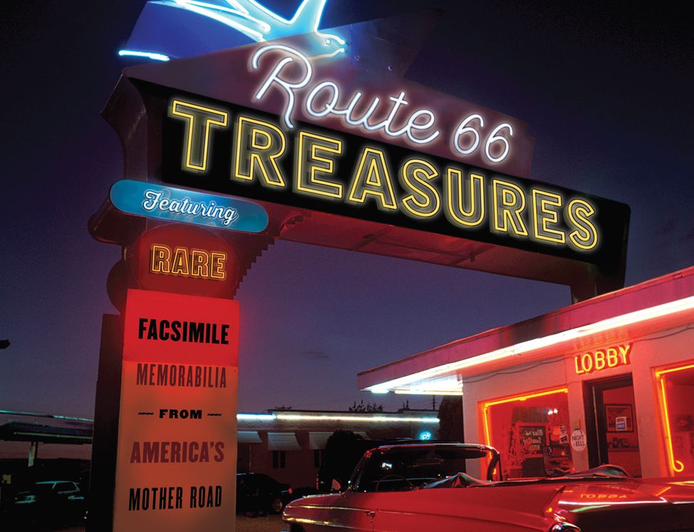 Route 66 Treasures: Featuring Rare Facsimile Memorabilia from America's Mother Road
