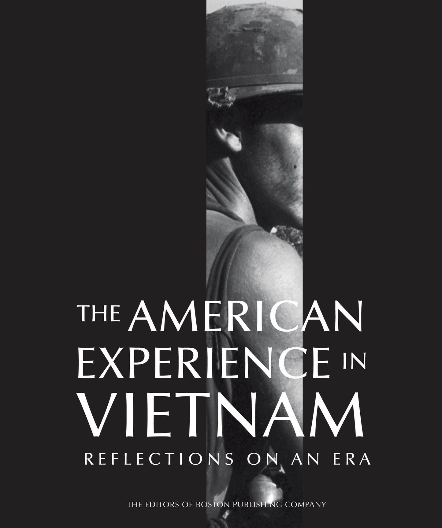 The American Experience in Vietnam: Reflections on an Era