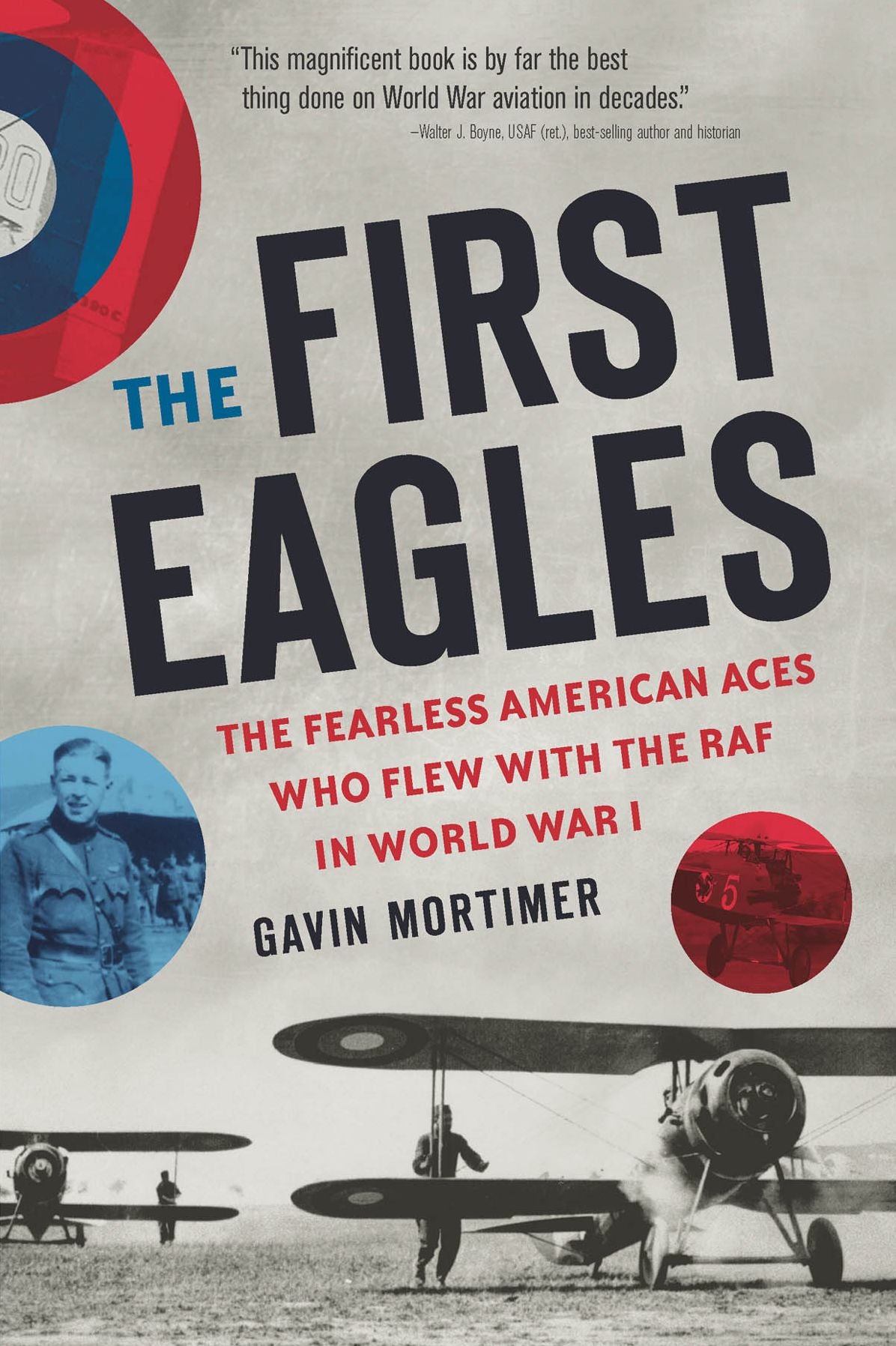 The First Eagles: The Fearless American Aces Who Flew with the RAF in World War I