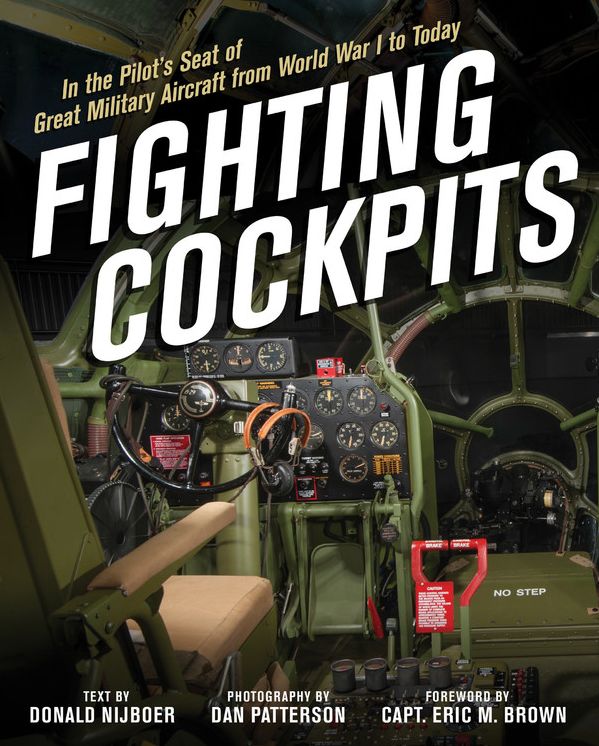 Fighting Cockpits: In the Pilot's Seat of Great Military Aircraft from World War I to Today