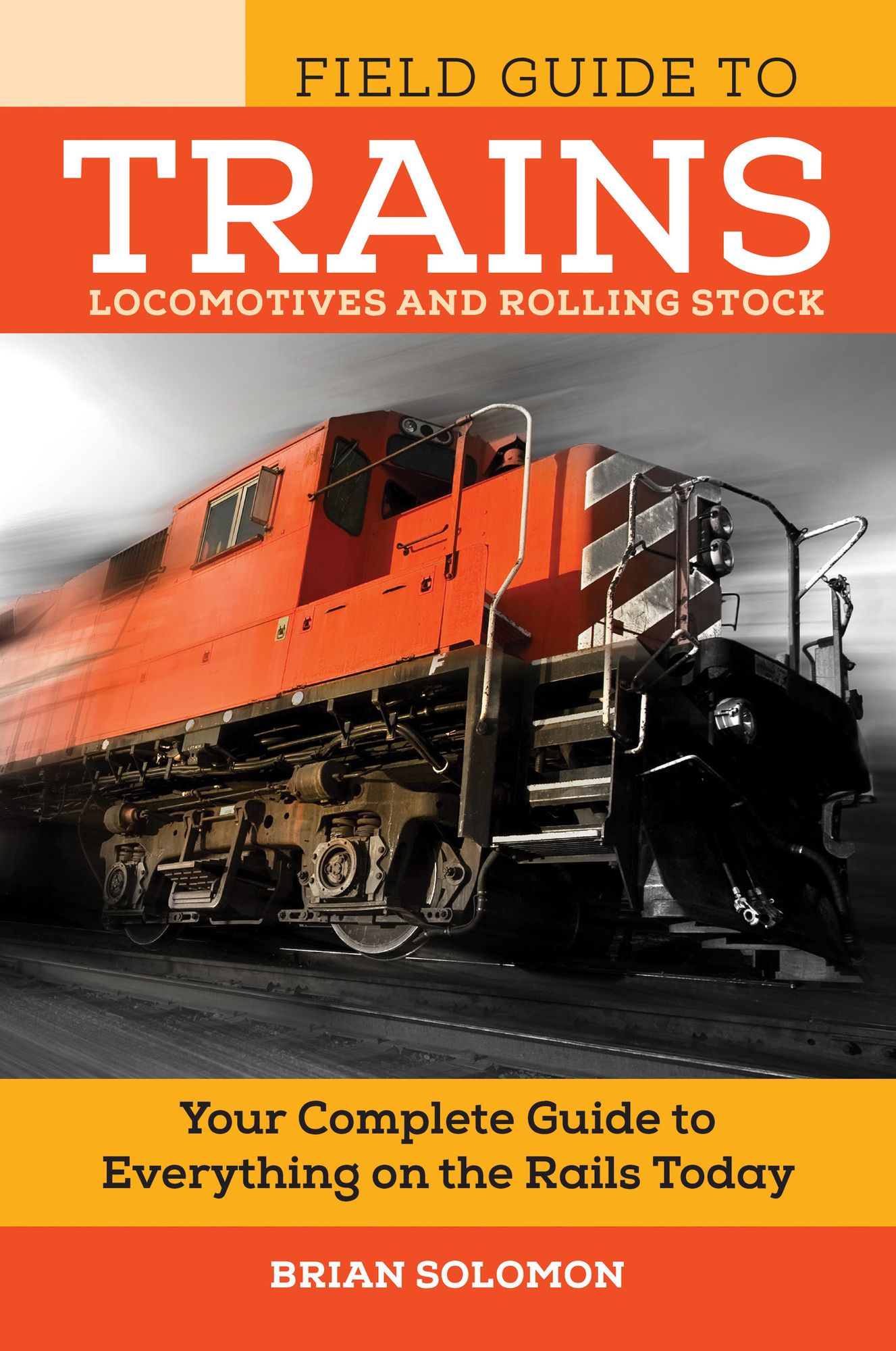 Field Guide to Trains: Locomotives and Rolling Stock (PagePerfect NOOK Book)