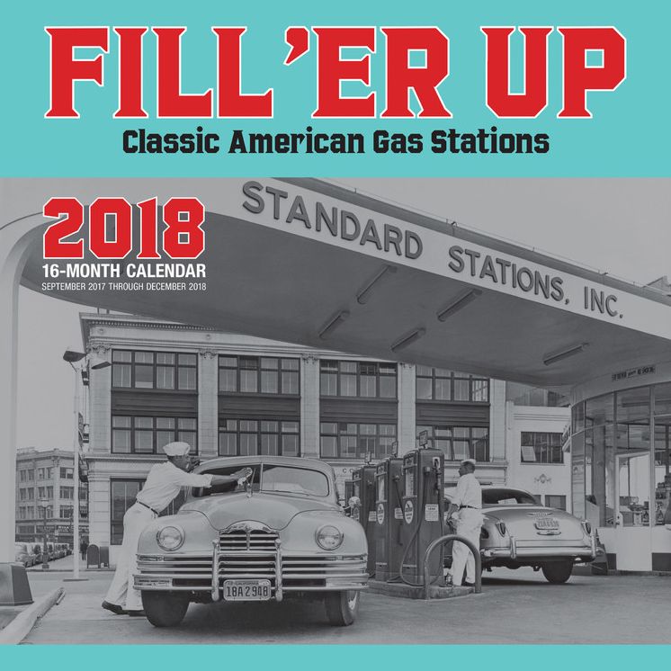 2018 Fill 'Er Up Wall Calendar