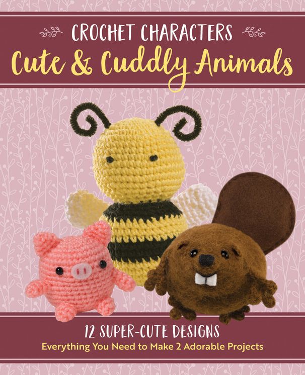 Cute & Cuddly Animals: 12 Super-Cute Designs