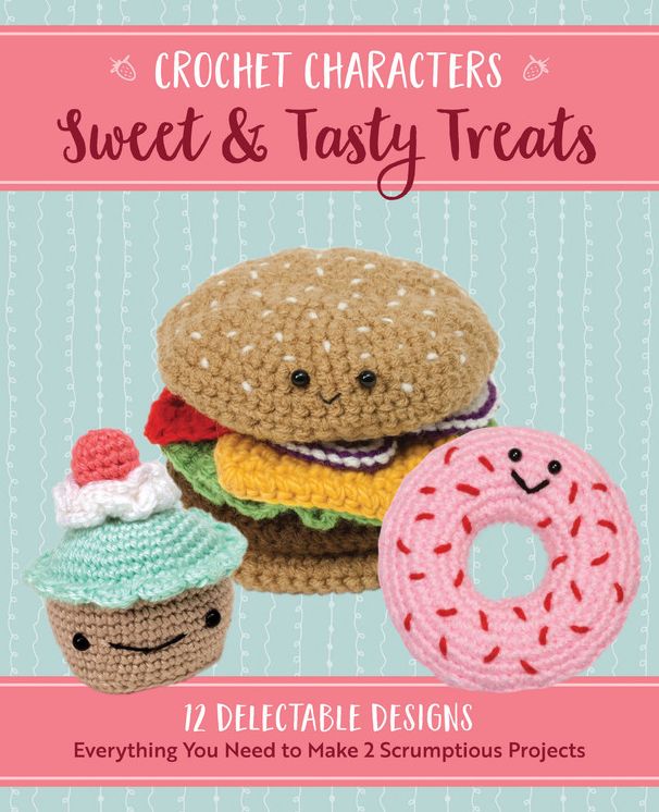 Sweet & Tasty Treats: 12 Delectable Designs